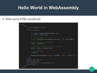 Hello World in WebAssembly
 3. Write some HTML/JavaScript.
 