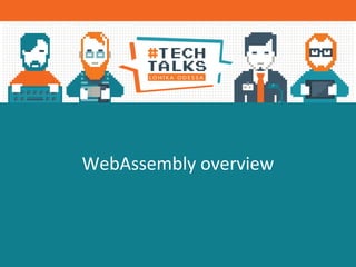 WebAssembly overview
 