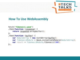 How To Use WebAssembly
 
