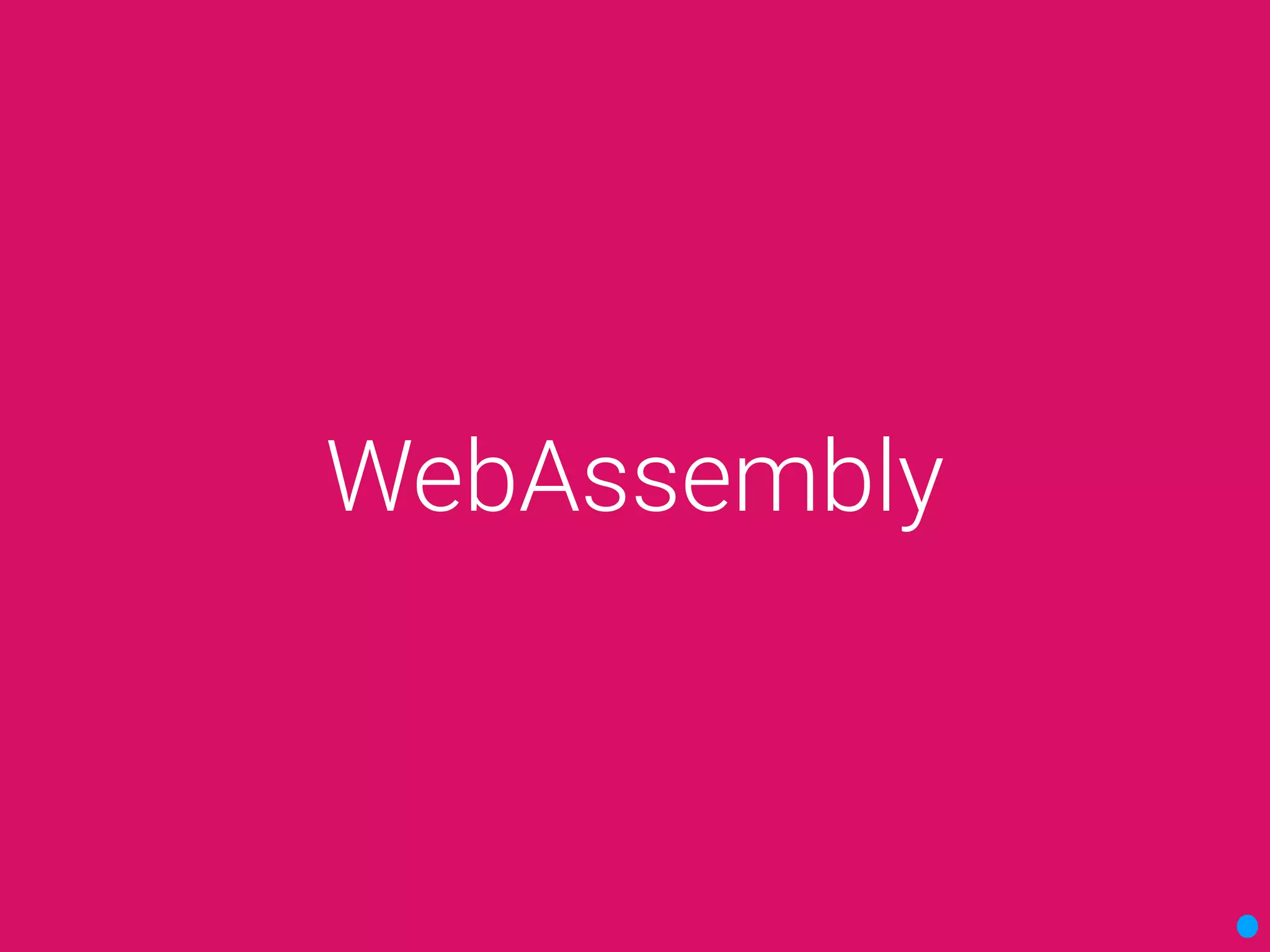WebAssembly
 