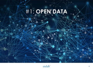 4
#1: OPEN DATA
 