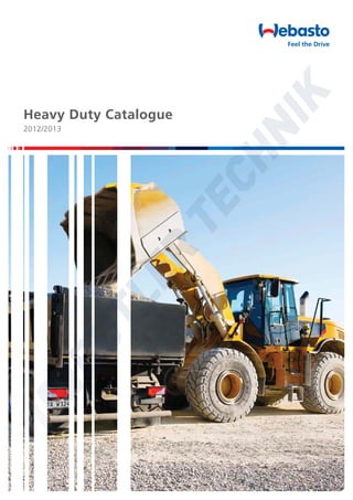 1
Heavy Duty Catalogue
2012/2013
 