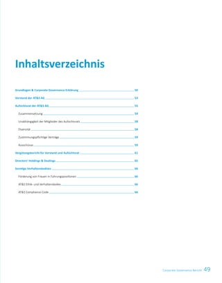 49Corporate Governance Bericht
Grundlagen  Corporate-Governance-Erklärung   50
Vorstand der ATS AG   53
Aufsichtsrat der ATS AG   55
	Zusammensetzung   59
	 Unabhängigkeit der Mitglieder des Aufsichtsrats   58
	Diversität   58
	 Zustimmungspflichtige Verträge   59
	Ausschüsse   59
Vergütungsbericht für Vorstand und Aufsichtsrat   61
Directors’ Holdings  Dealings   65
Sonstige Verhaltenskodizes   66
	 Förderung von Frauen in Führungspositionen   66
	 ATS Ethik- und Verhaltenskodex   66
	 ATS Compliance-Code   66
Inhaltsverzeichnis
 