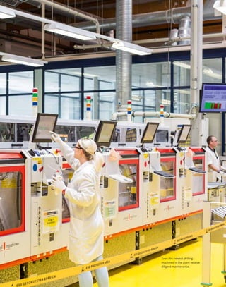 30
Even the newest drilling
machines in the plant receive
diligent maintenance.
 