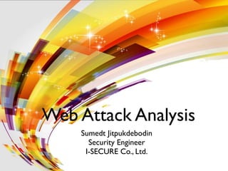 What should I do when
my website got hack?
Sumedt Jitpukdebodin
Security Engineer
I-SECURE Co., Ltd.
 