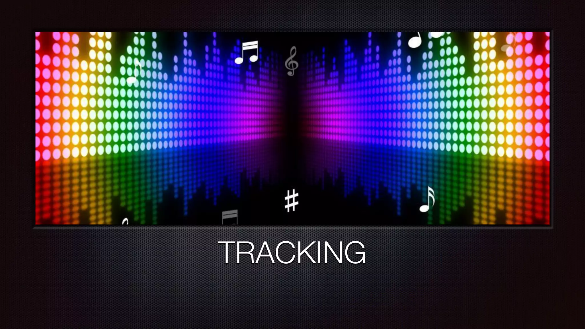 TRACKING
 