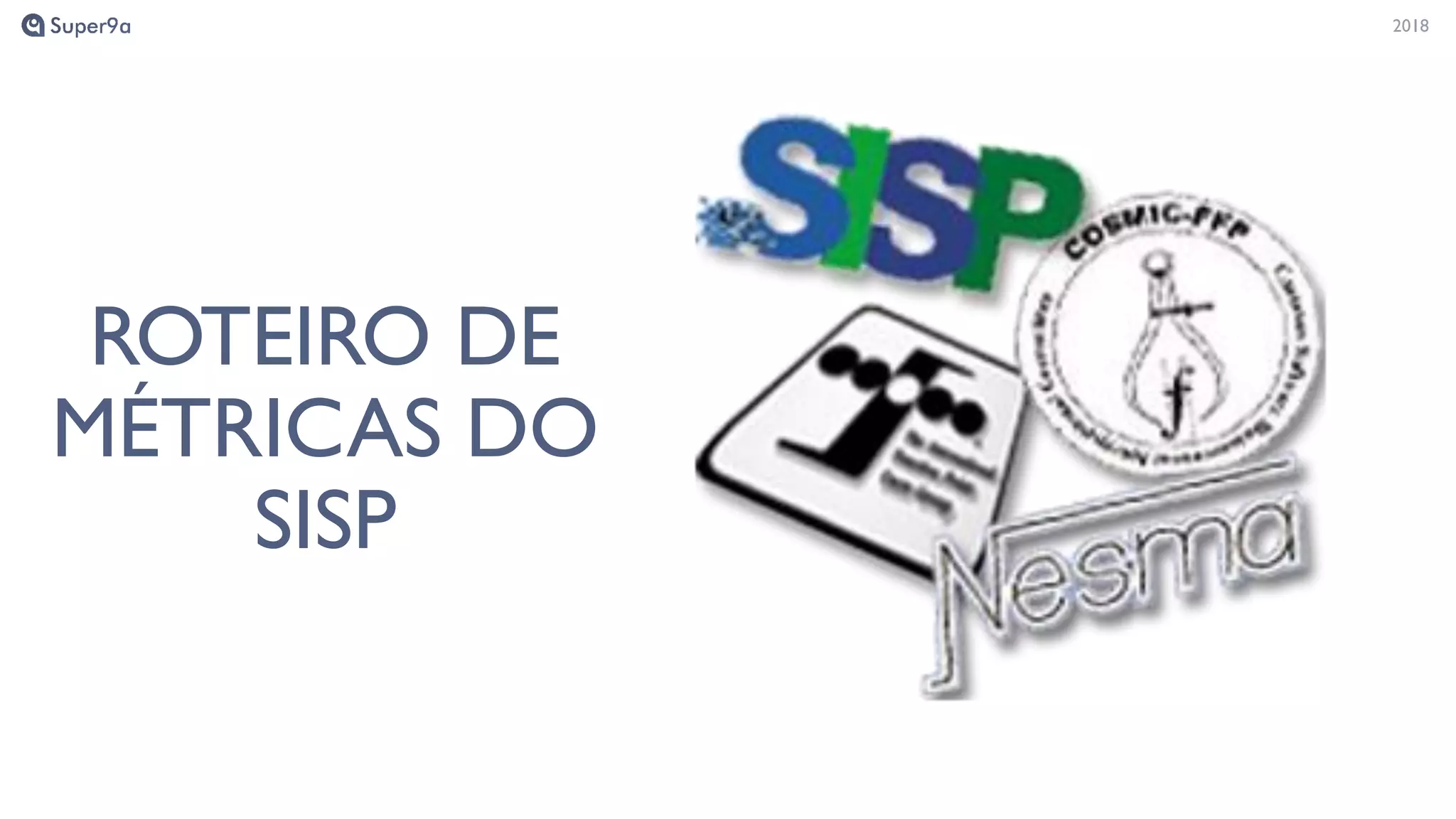 20182018
ROTEIRO DE
MÉTRICAS DO
SISP
 
