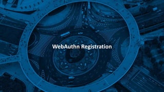 WebAuthn Registration
 