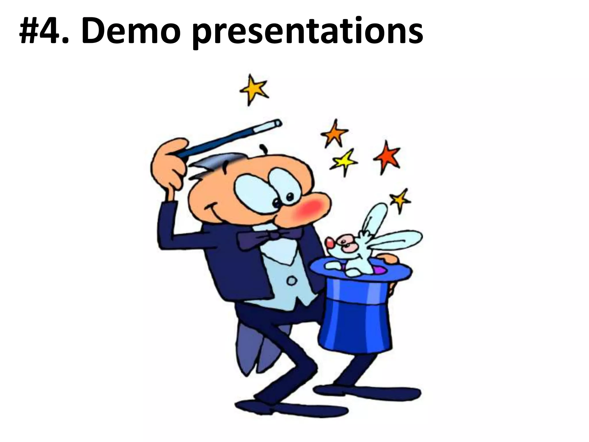 #4. Demo presentations