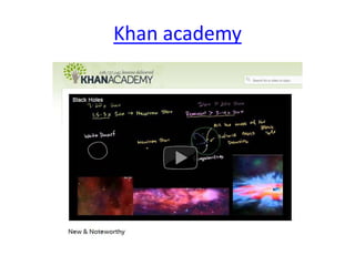 Khan academy
 