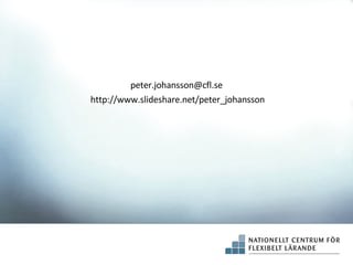<ul><li>[email_address] </li></ul><ul><li>http://www.slideshare.net/peter_johansson </li></ul>
