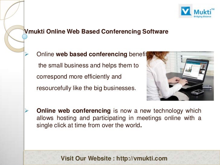 Web based conferencing software