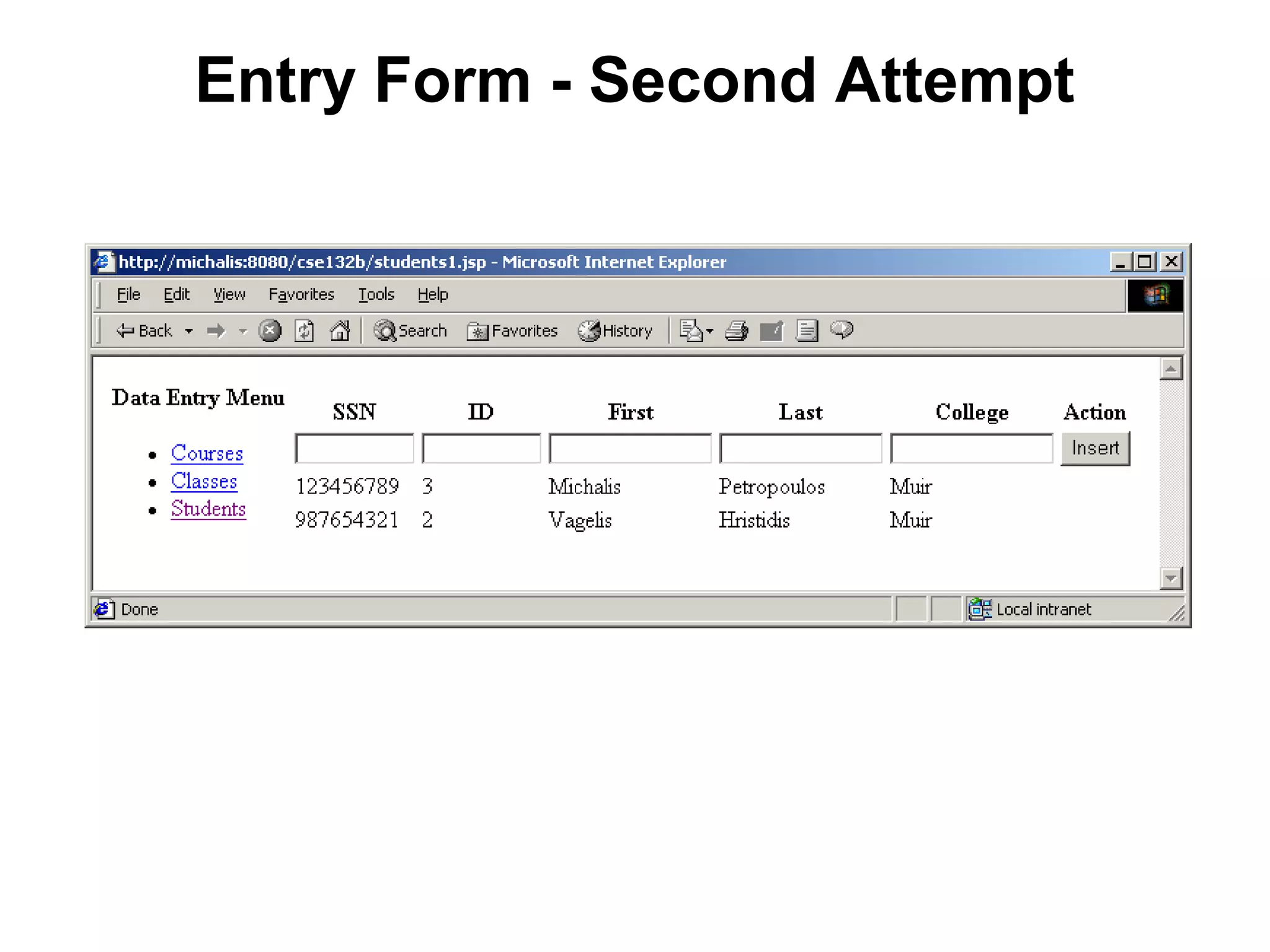 Entry Form - Second Attempt

 