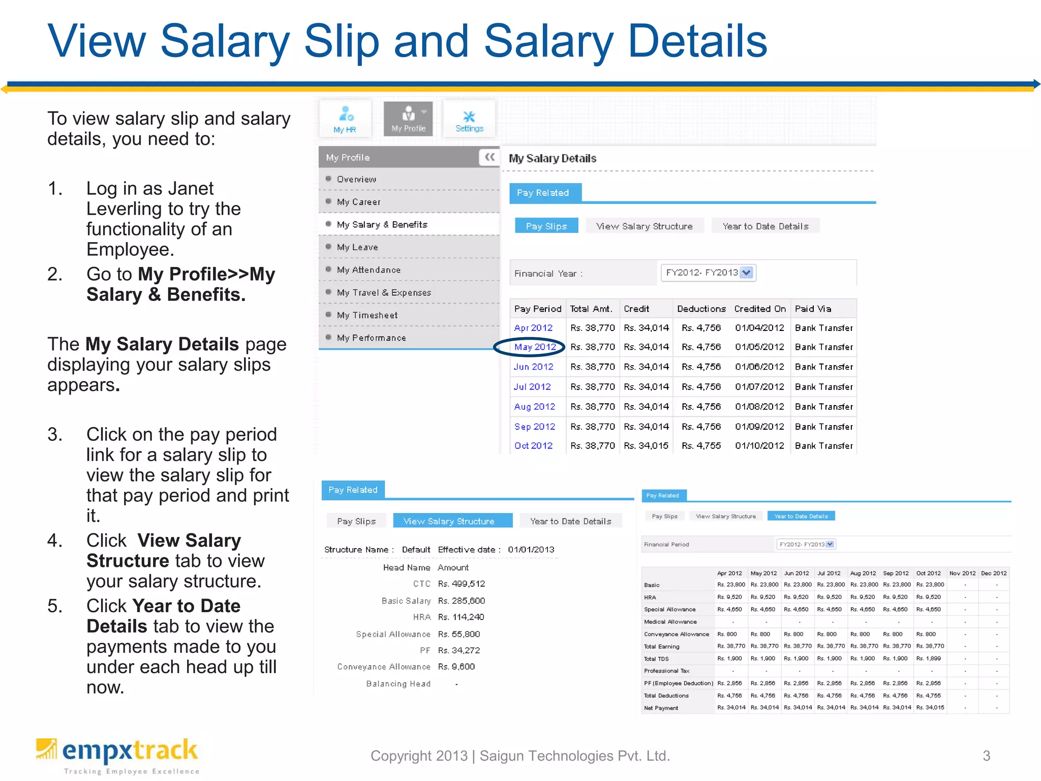 Employee Mode
Copyright 2017 | Saigun Technologies Pvt. Ltd. 3
 