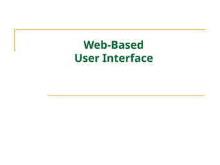 web based user interface user interface.ppt