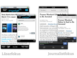 engadget	
  




Läsarfokus        Journalistfokus
 
