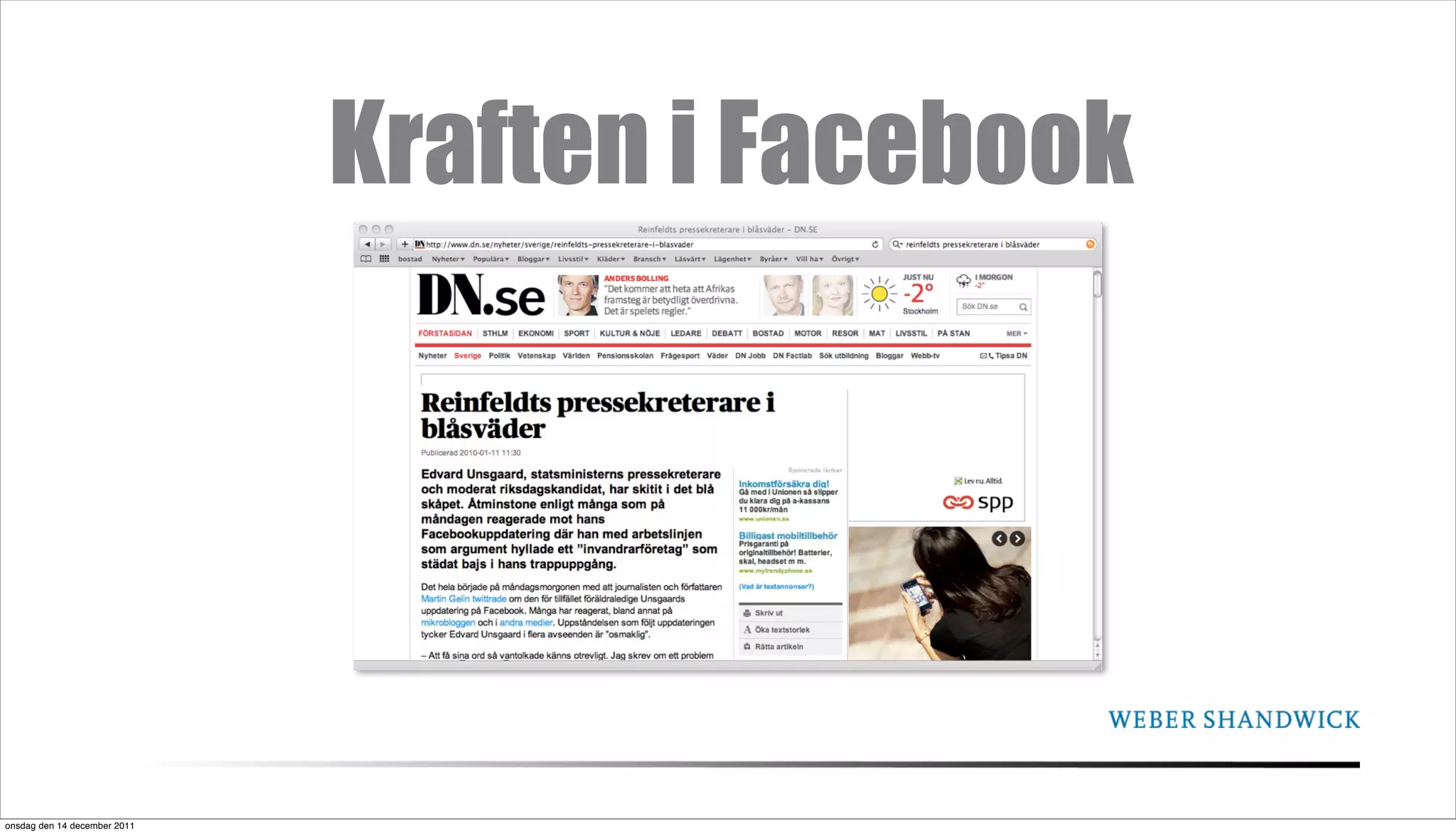 Kraften i Facebook




onsdag den 14 december 2011
 