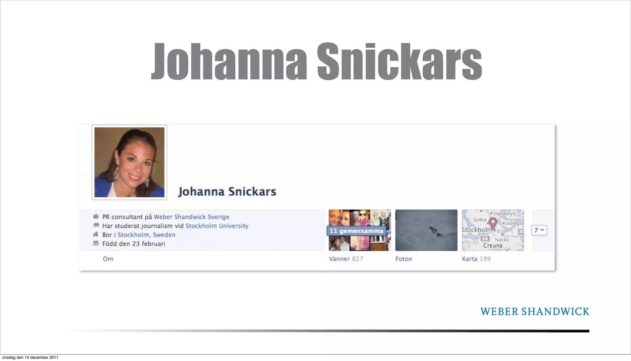 Johanna Snickars




onsdag den 14 december 2011
 