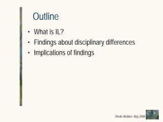 What does Information Literacy mean? Some examples from different disciplines