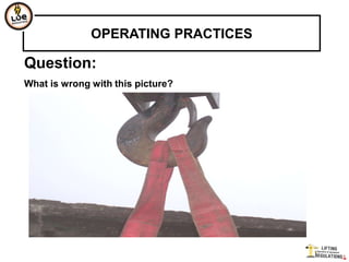 OPERATING PRACTICES

Question:
What is wrong with this picture?
 