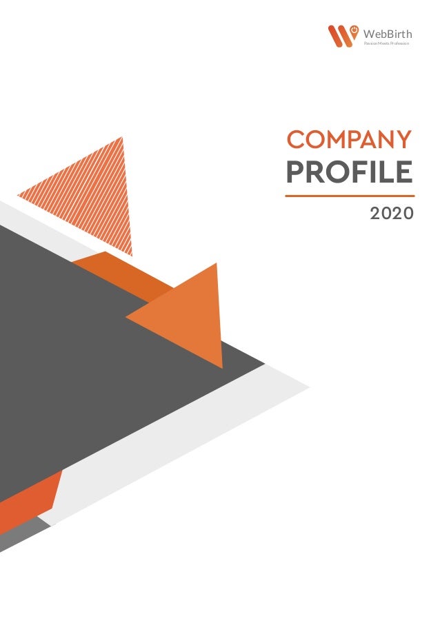 COMPANY
2020
PROFILE
WebBirth
Passion Meets Profession
 