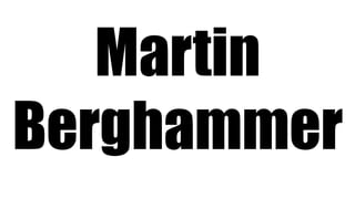 Martin
Berghammer
 