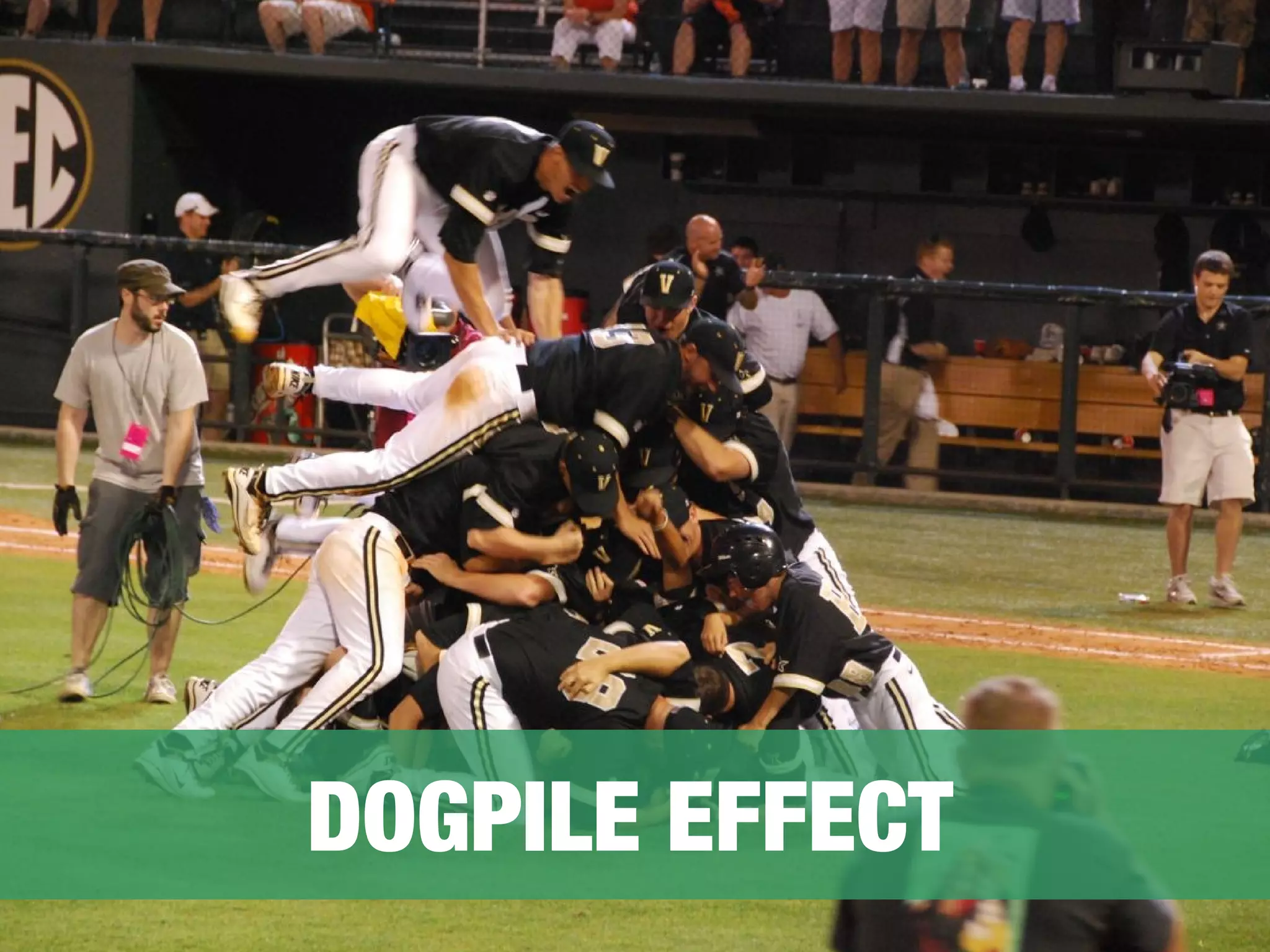 DOGPILE EFFECT 
 