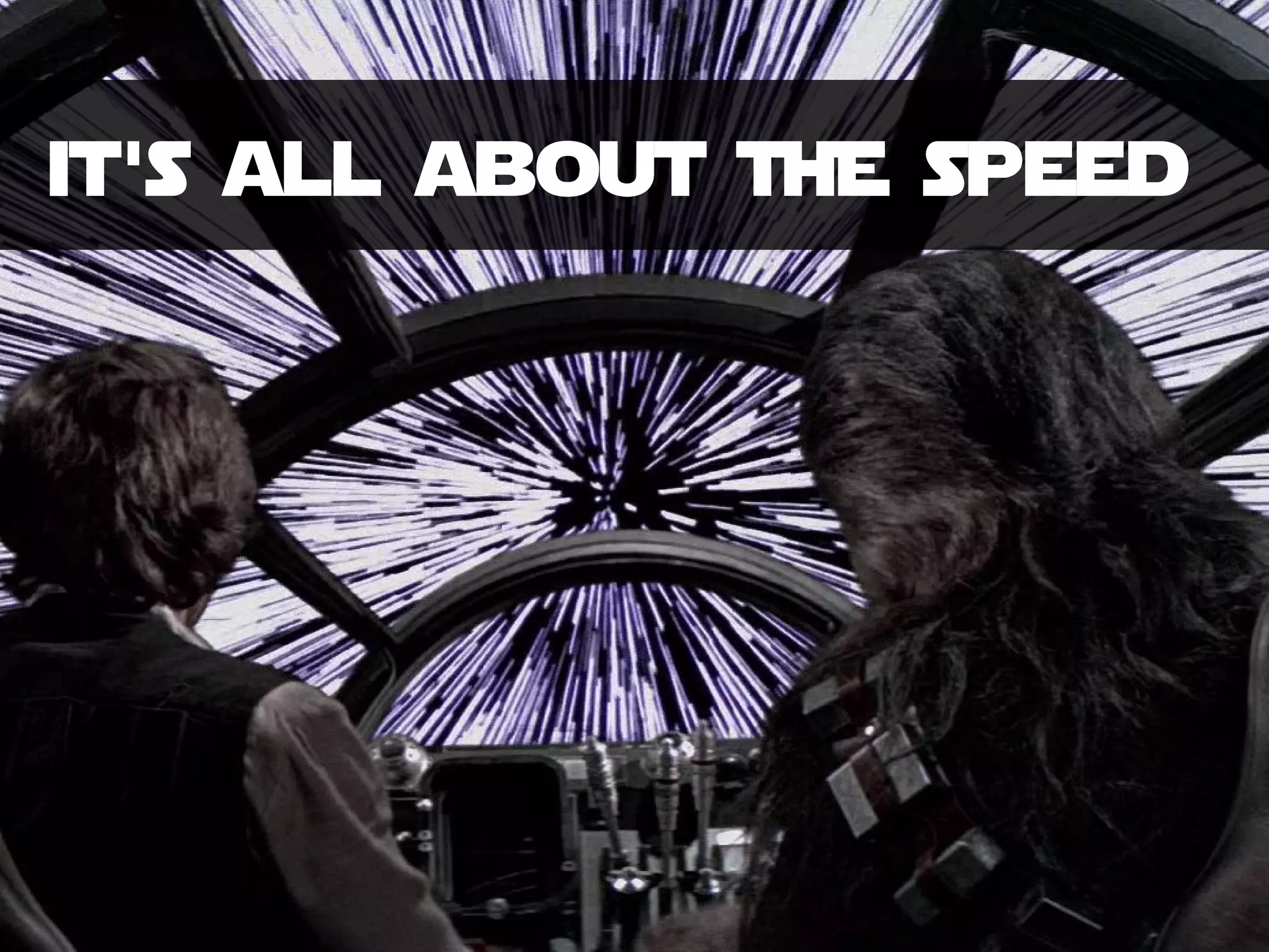 it's all about THE speed 
 