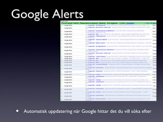 Google Alerts Automatisk uppdatering när Google hittar det du vill söka efter 