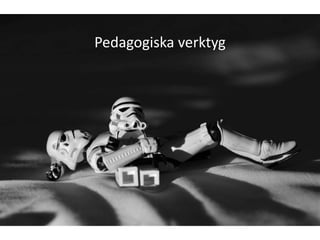 Pedagogiska verktyg
 