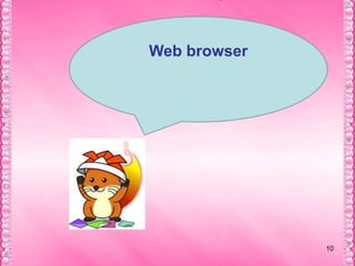 10Web browser                    ที่นิยมใช้กันอย่างแพร่หลาย