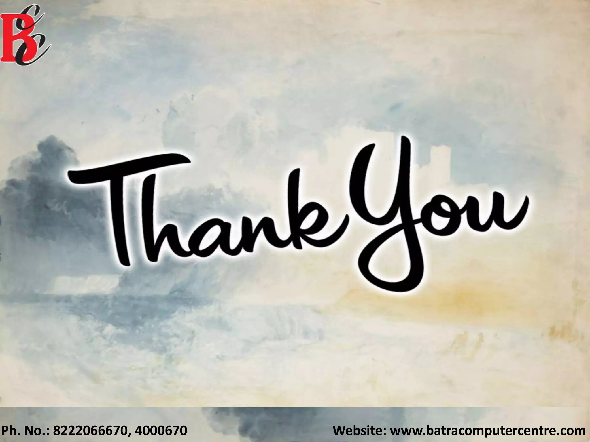 Ph. No.: 8222066670, 4000670 Website: www.batracomputercentre.com
 