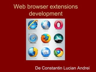 Web browser extensions development De Constantin Lucian Andrei 