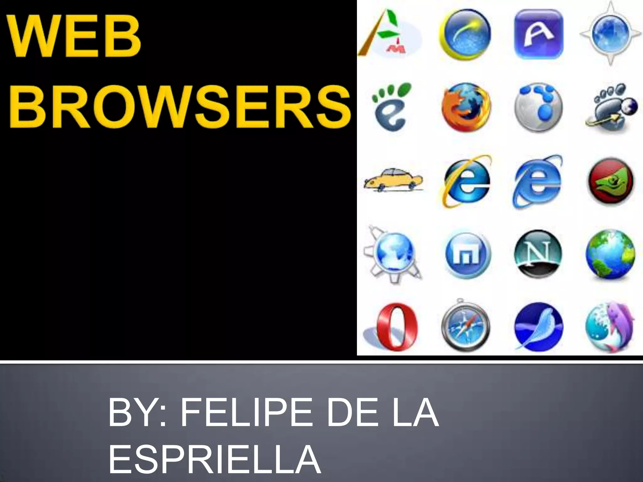 WEB       BROWSERSBY: FELIPE DE LA ESPRIELLA