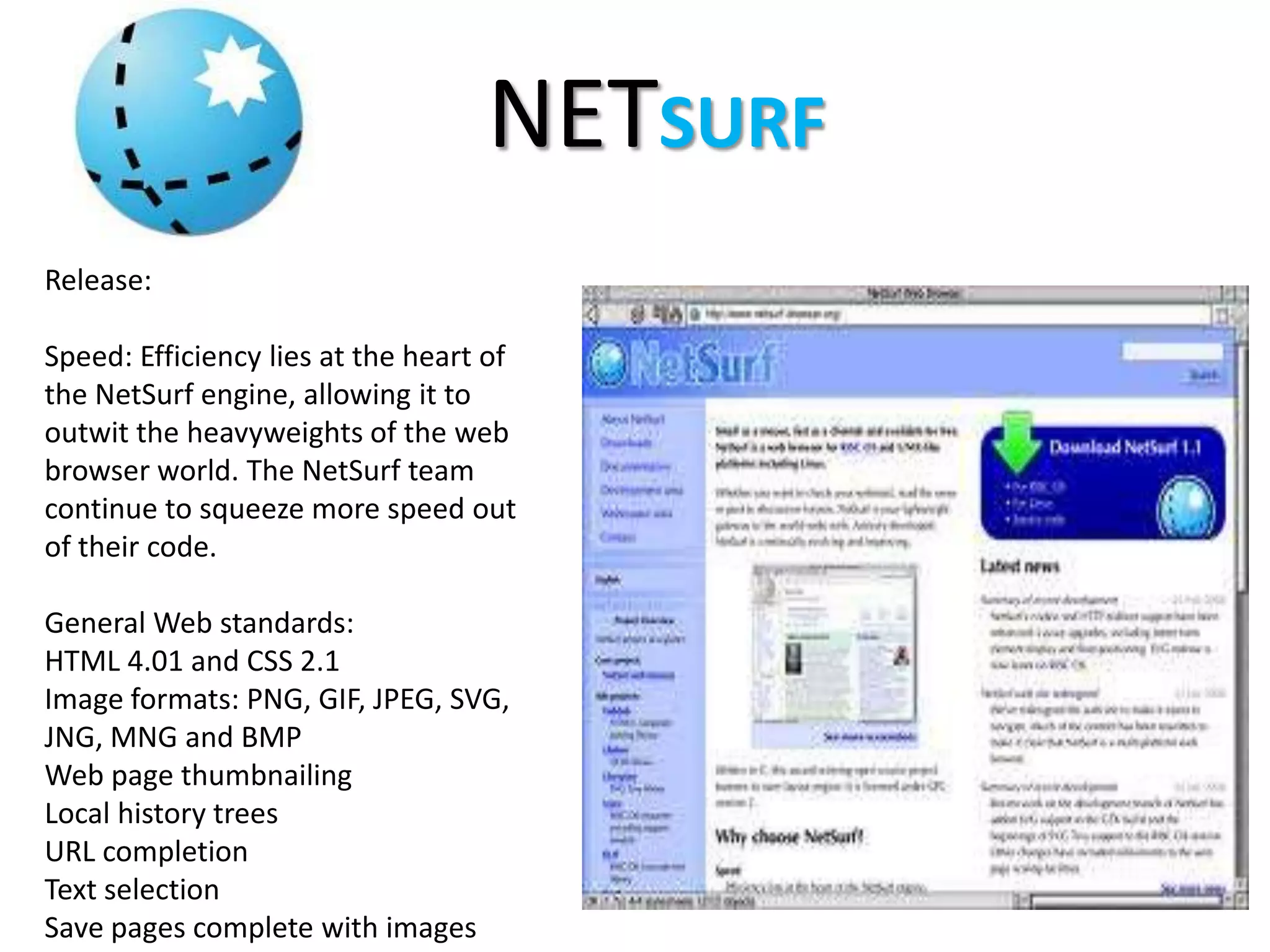 Mouse gestures (above, below, close, open, reload, etc.).