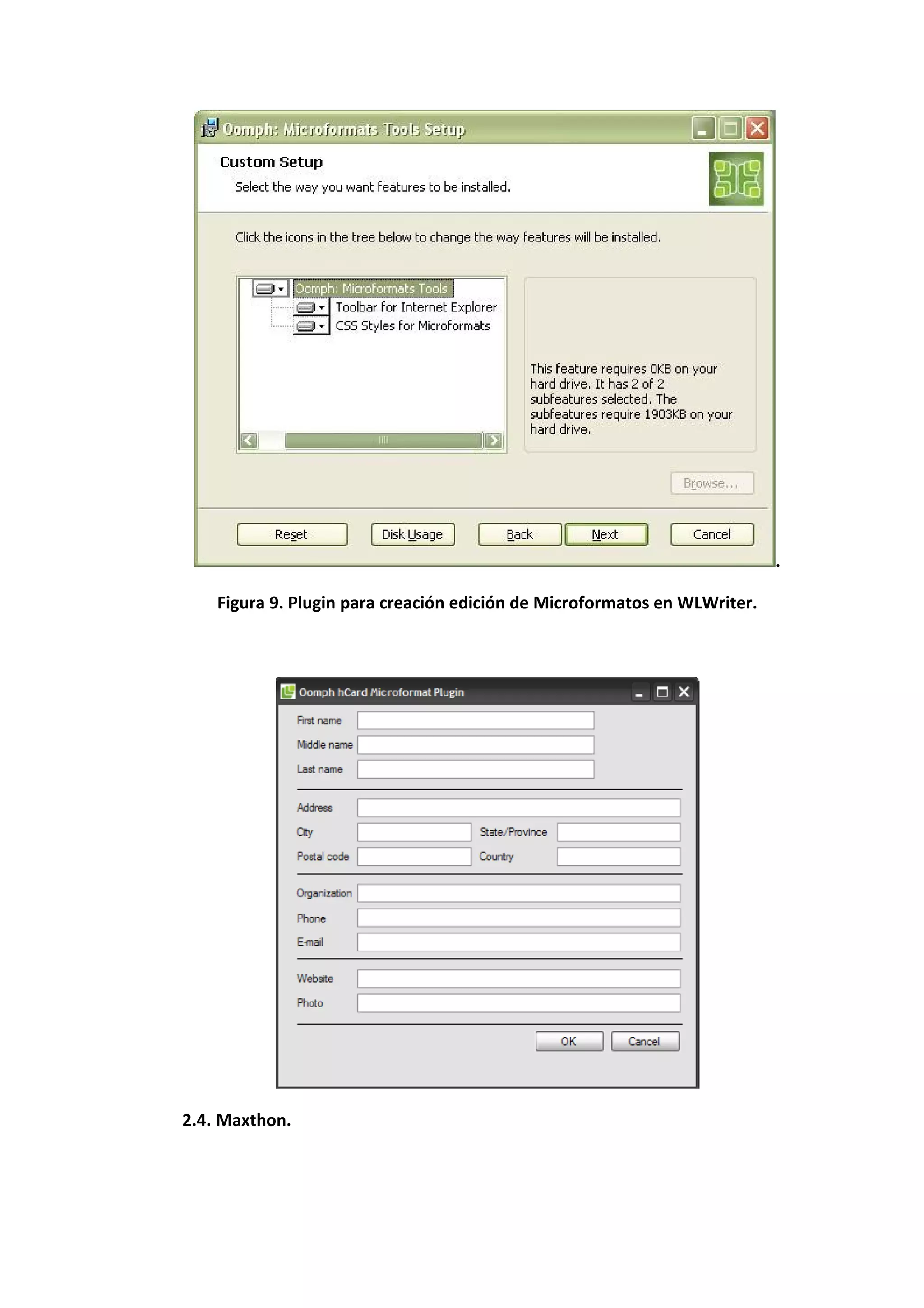 .

    Figura 9. Plugin para creación edición de Microformatos en WLWriter.




2.4. Maxthon.
 