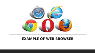 EXAMPLE OF WEB BROWSER
 