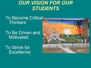 OUR VISION FOR OUR STUDENTS ,[object Object],[object Object],[object Object]