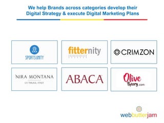 We help Brands across categories develop their
Digital Strategy & execute Digital Marketing Plans
 