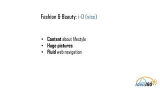 Fashion & Beauty: i-D (vice)
 
