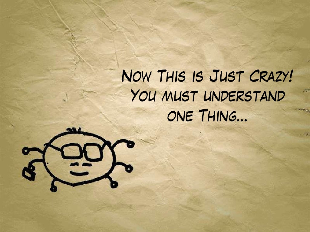 Now This is Just Crazy!