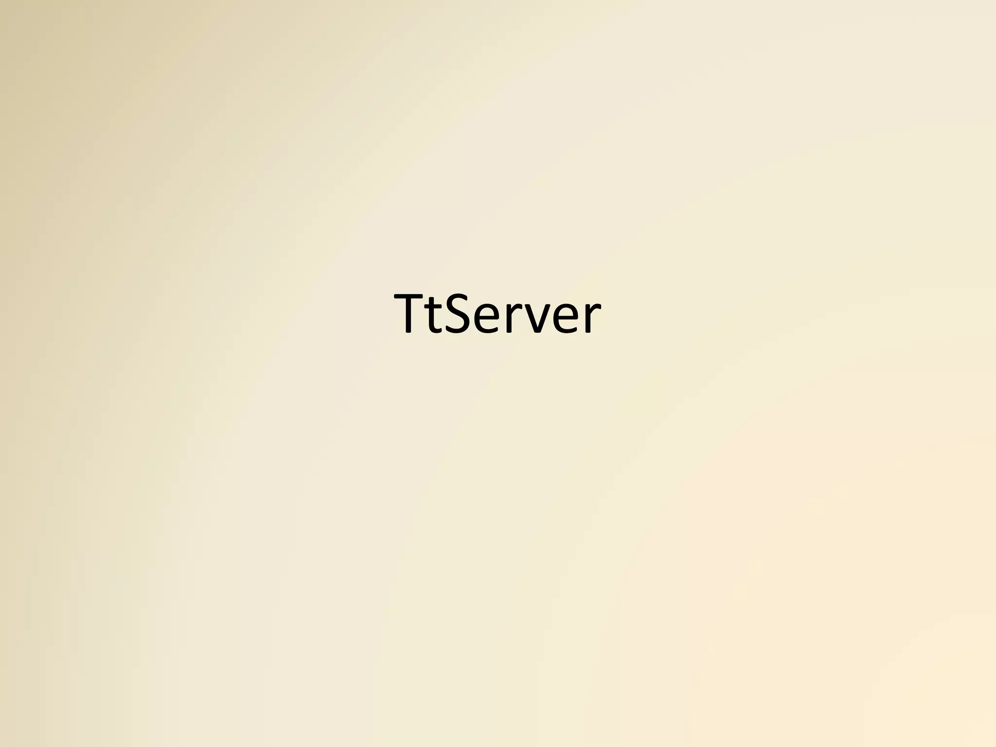 TtServer
 