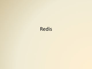 Redis
 