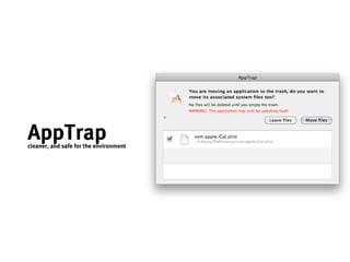 AppTrapcleaner, and safe for the environment
 