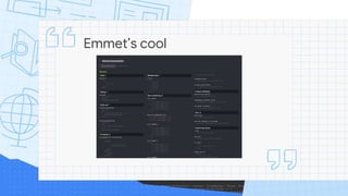 Emmet’s cool
 
