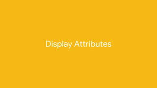 Display Attributes
 