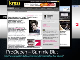 ProSieben – Sammle Blut
http://www.prosieben.de/kino-dvd/kino/twilight-special/blut-fuer-edward/ 
 