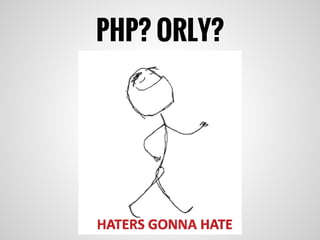 PHP? ORLY?
 