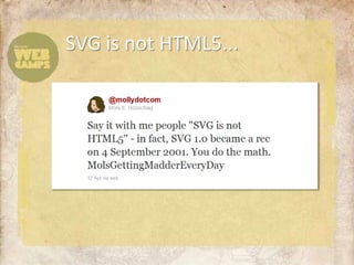 SVG is not HTML5...