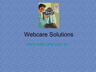 Webcare Solutions www.webcare.com.au   
